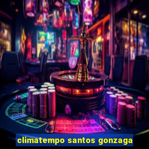 climatempo santos gonzaga